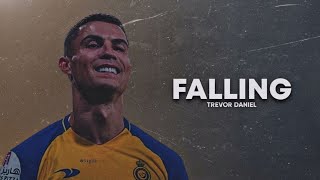 Cristiano Ronaldo 2023 ❯ • FALLING • | Trevor Daniel | Skills & Goals | HD