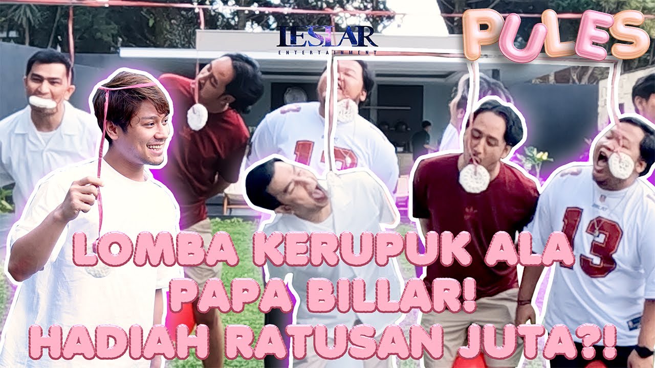PULES : SERU - SERUAN DI VILLA BANDUNG, PAPA BILLAR NGADAIN LOMBA KERUPUK!