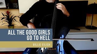 Billie Eilish - All the good girls go to hell for cello and piano (COVER)