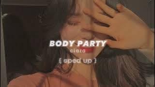 Body party - ciara {sped up}