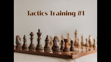 Chess Improvement - Tactics Training #1