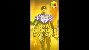 Gotham Knights | How to UNLOCK co-op QUICKLY