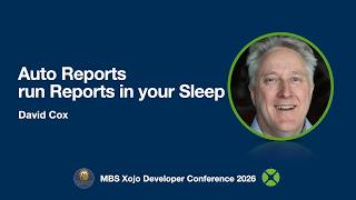Famous MBS Xojo Conference 2026 - Auto Reports — run Reports in your Sleep Net Worth