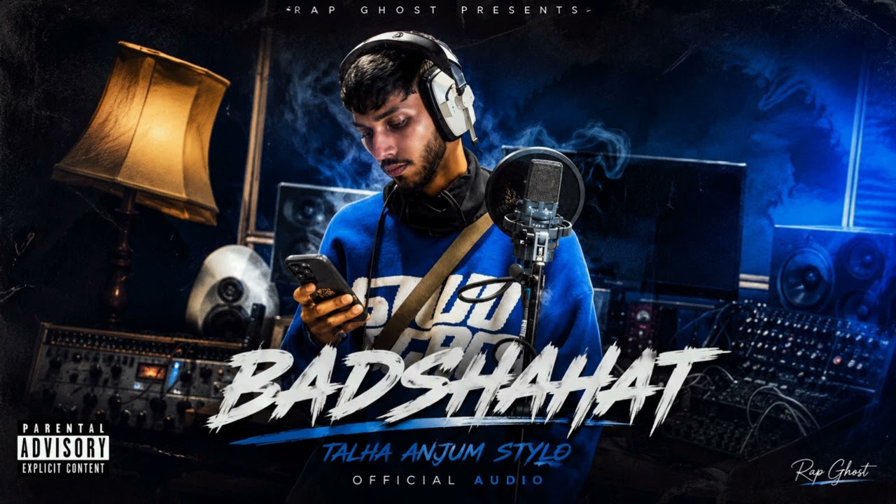 BADSHAHAT - Talha Anjum | RAP Ghost | Official Audio 