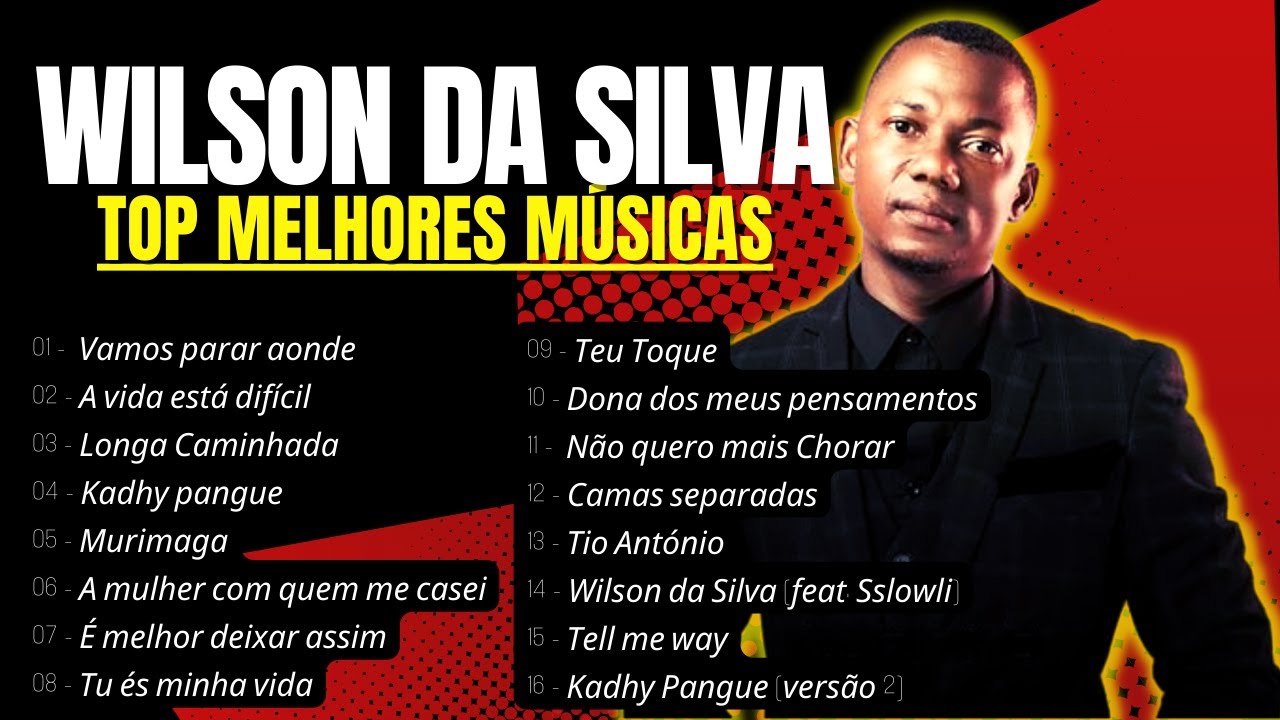 WILSON DA SILVA (Melhores musicas)