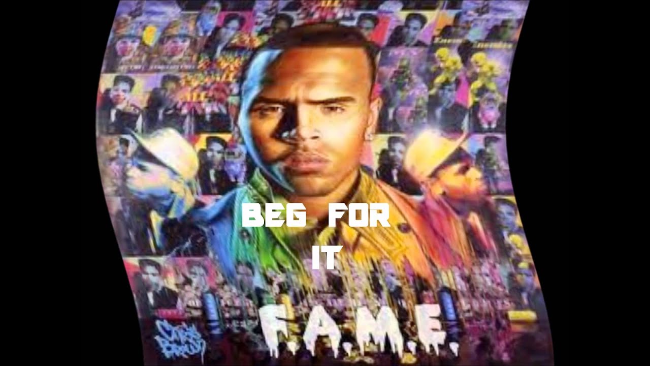 song it brown download chris for beg YouTube Chris  For It Beg  Brown