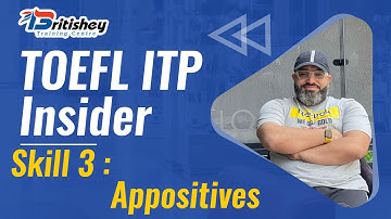 TOEFL ITP: Skill 3: Appositives