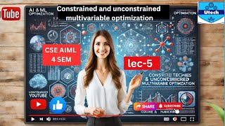 constrained and unconstrained  optimization techniques btech cse aiml