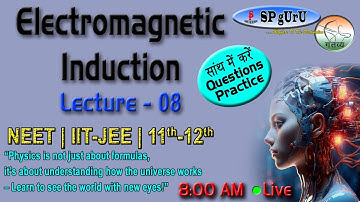Electromagnetic Induction | EMI | Lecture 08 | NEET | IIT-JEE |  #12th Board  #physics #pcm