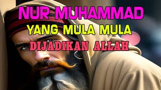 KAJIAN MAKRIFAT NUR MUHAMMAD ILMU RAHASIA KISAH PENCIPTAAN NUR MUHAMMAD