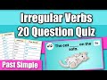Irregular Verbs Quiz