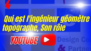 @Qui est Ingénieur Géomètre Topographe, son rôle