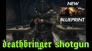 Dying Light - How To Get DEATHBRINGER SHOTGUN Blueprint