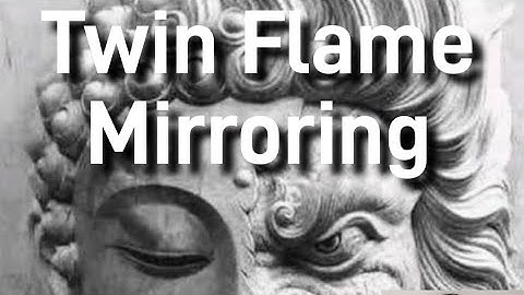 Twin Flame Mirroring