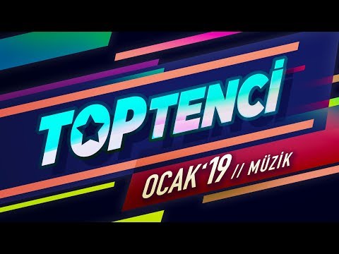TOPTENCİ Ocak 2019 (TOP10 - MÜZİK)