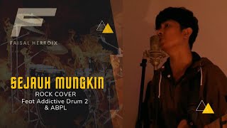 Sejauh Mungkin Versi ROCK - Ungu Cover by faisalibal feat Addictive drum 2 & Ample Bass Lite