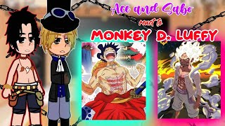 One Piece|| Ace and Sabo react to Luffy|| Chu Gacha Reacts|| {🇧🇷/🇷🇺/🇺🇲}