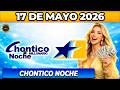 🔥 RESULTADO CHONTICO NOCHE HOY 17 de MAYO 2026 🟡 VERIFICA TU NÚMERO YA