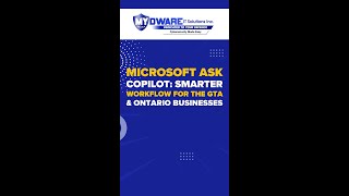 Microsoft’s Ask Copilot: Smarter Workflow for The GTA &amp; Ontario Businesses