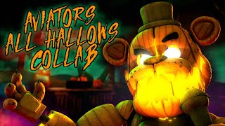 🎃 [FNAF/SFM/BLENDER] Aviators - All Hallows (COLLAB) 🎃