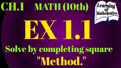 EX (1.1) 10th class | completing square method | math | learnmathwitharslan