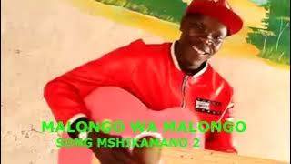 MALONGO WA MALONGO SONG MSHIKAMANO NO 2