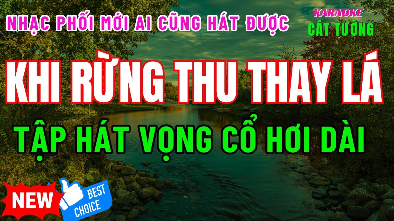 Tập hát vọng cổ hơi dài, bài karaoke khi rừng thu thay lá, phối đàn guitar và sến