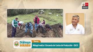 #DiálogoAgrario | MIDAGRI realiza la I Encuesta de Costos de Producción - ESCO