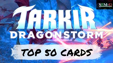 Top 50 Tarkir Dragonstorm Cards | Mtg