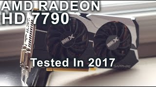 AMD Radeon HD 7790 1GB - Stock & Overclocked - Tested in 2017