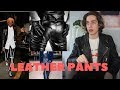 Leather Pants The Final Frontier in Menswear?