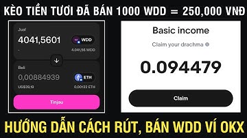 KÈO TIỀN TƯƠI ĐÃ BÁN 1000 WDD = 250,000 VNĐ - HƯỚNG DẪN CÁCH RÚT, BÁN WDD