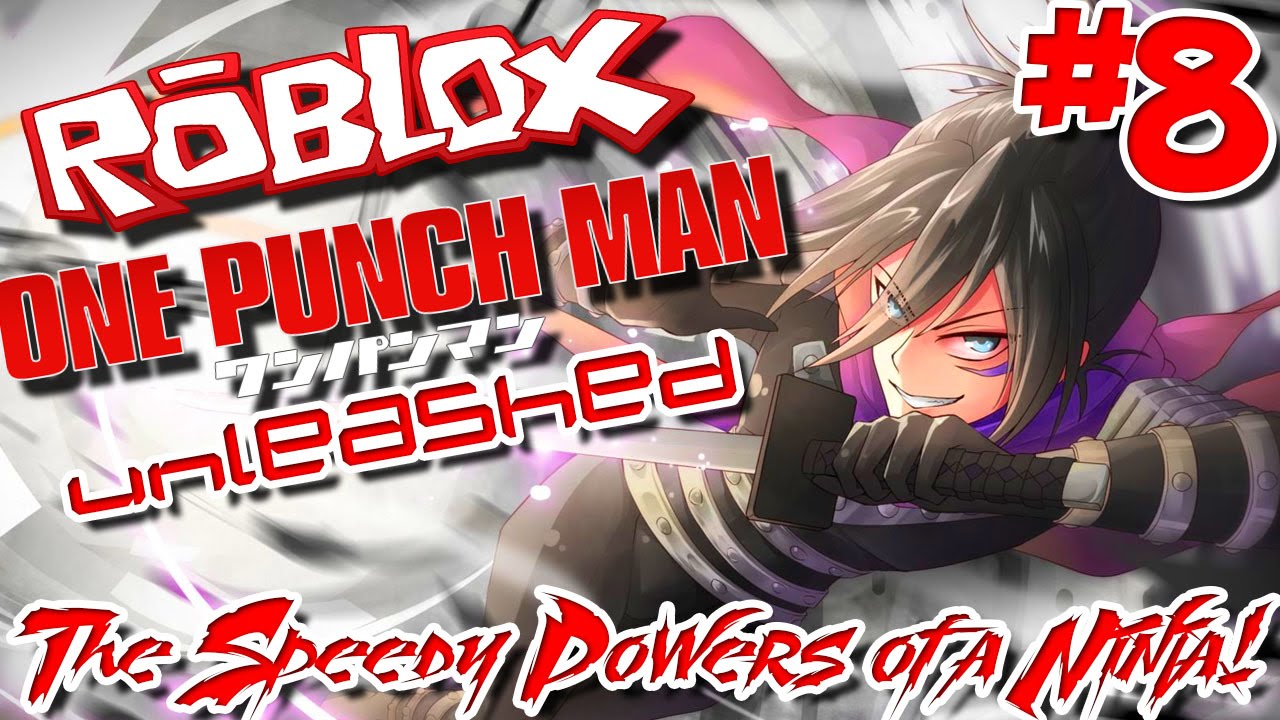 The Speedy Powers Of A Ninja Roblox One Punch Man Unleashed Episode 8 Youtube - one punch man online game moved roblox