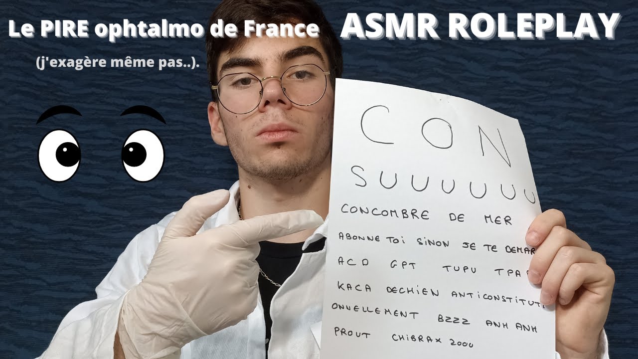 ROLEPLAY ASMR : LE PIRE OPHTALMOLOGUE ( il juge troppp )