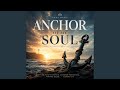 Anchor of My Soul
