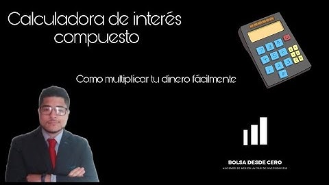 Descarga una calculadora para calcular el interés compuesto en Excel