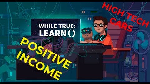 while True  learn high tech cars positive income