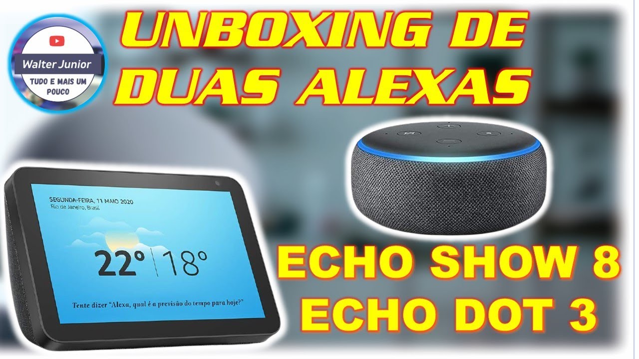CHEGOU! A MINHA AMAZON ECHO SHOW 8 & ECHO DOT 3 | VOCÊ tem que ver isso ...