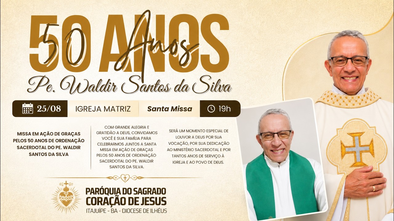 Missa de Celebração aos 50 Anos do Padre Waldir Santos - Itajuipe BA - 25/08/2026