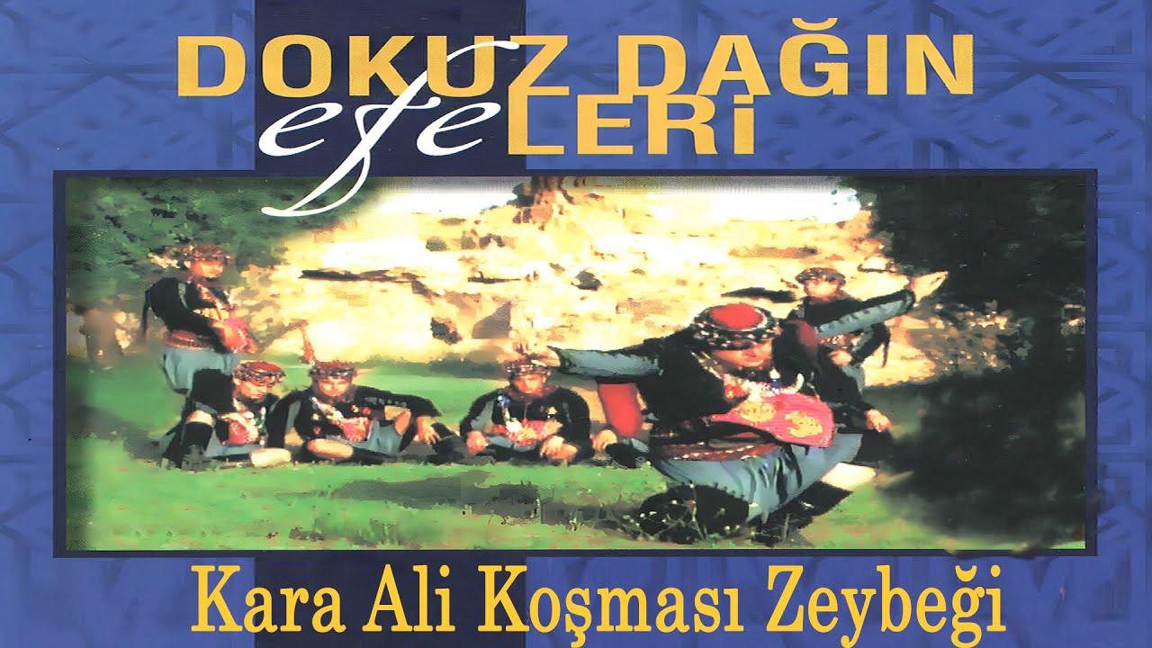 Kara Ali Koşması Zeybeği - Dokuz Dağın Efeleri ( Official Video )