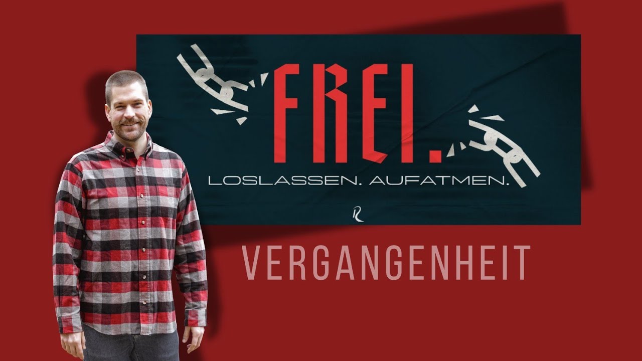 Frei - Von der Vergangenheit (Josh Braman)