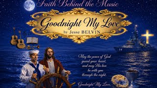 Faith Behind the Music — Goodnight My Love by Jesse Belvin