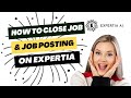 How to close and job posting in a day on Expertia AI