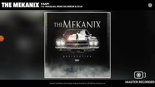 The mekanix - Yaap! (Audio) (Feat. Husalah, Keak Da Sneak & D-Lo)