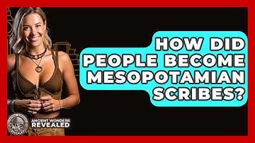 How Did People Become Mesopotamian Scribes? - Ancient Wonders Revealed
