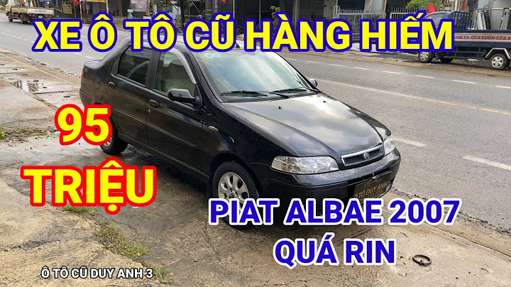 Đánh giá xe fiat albea 2007 năm 2024