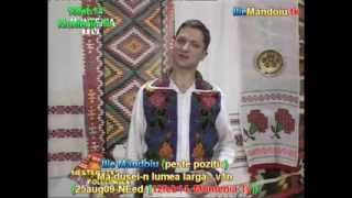 Ilie Măndoiu - Mă dusei-n lumea largă - v1n (25aug09 [12feb14, Muntenia Tv]); de la MARIA CIOBANU