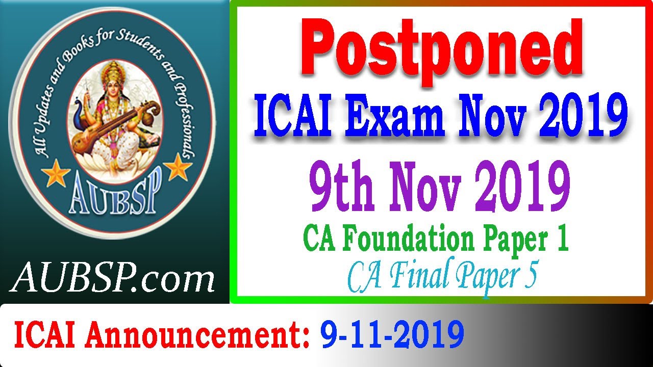 ICAI Exam Postponed Nov 2019 | CA Final Paper 5 and CA Foundation Paper 1