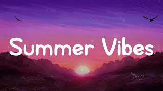 Video thumbnail of "Summer vibes mix ~ Best Summer Hits ~ Camilia Cabello, Alan Walker, Coldplay"