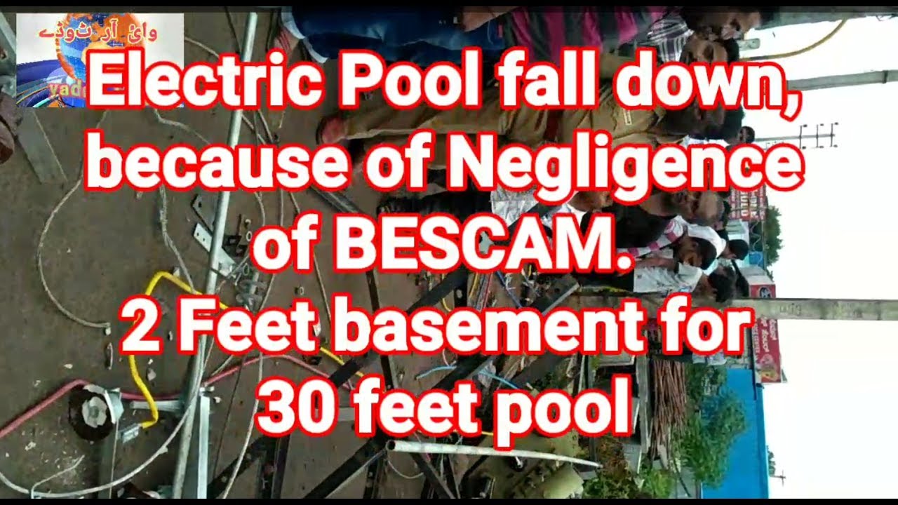 BESCOM NEGLIGENCE, Electric Pool fall down,  2 Feet basement for pool, Y R Today 11-07-2018